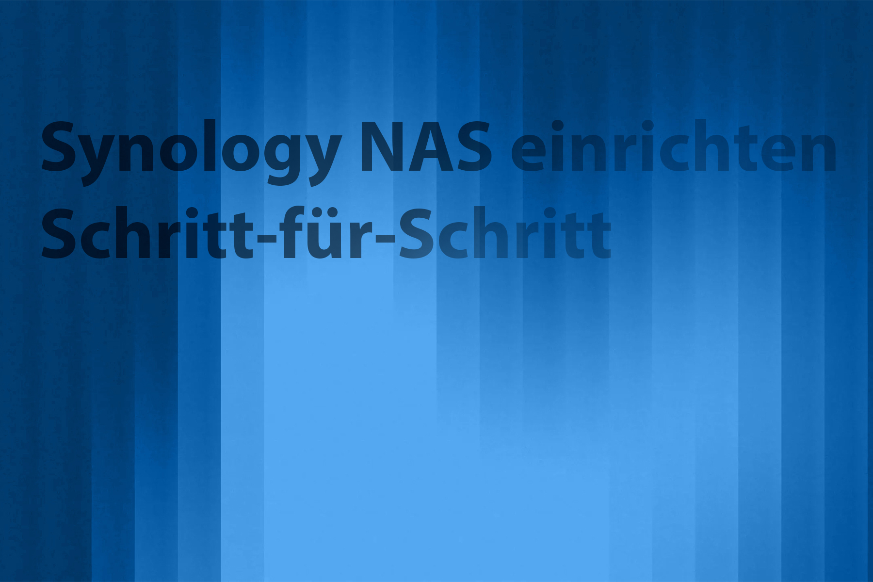 Synology NAS einrichten – Anleitung für Unternehmen